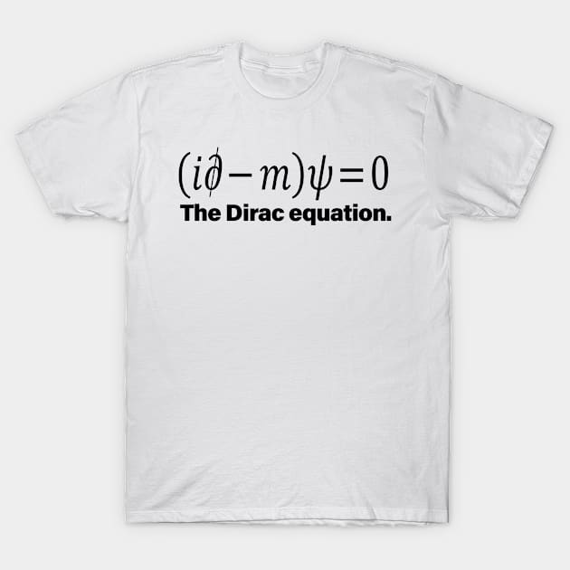 Paul Dirac Equation T-Shirt by ScienceCorner